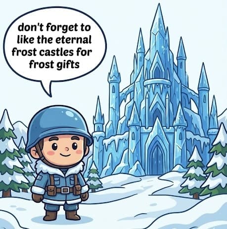 Cartoon soldier in winter clothing stands in front of a large ice castle labeled 'Eternal Frost Castle', with a speech bubble reminding players to like the castle for frost gifts. The scene is snowy with pine trees and an elaborate ice structure in the background.